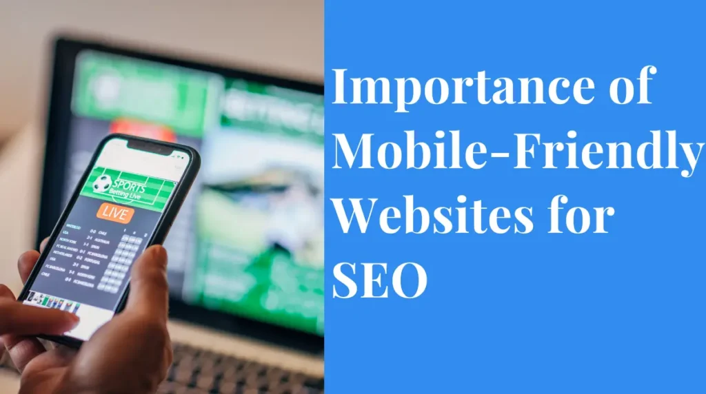 Importance of Mobile-Friendly Websites for SEO by Brady Mills