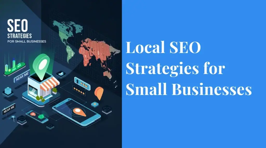 Local SEO Strategies for Small Businesses